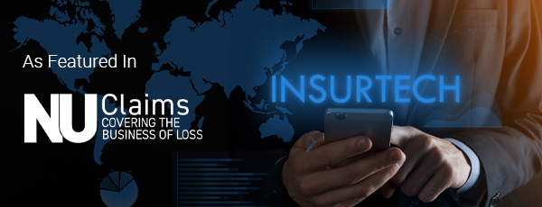 As featured in NUClaims, covering the business of loss - Insurtech